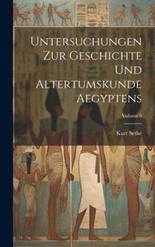 Untersuchungen Zur Geschichte Und Altertumskunde Aegyptens; Volume 9