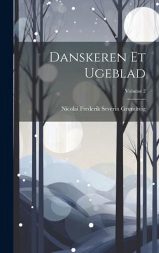 Danskeren Et Ugeblad; Volume 2