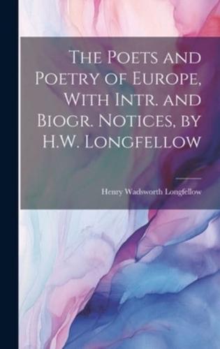 The Poets and Poetry of Europe, With Intr. And Biogr. Notices, by H.W. Longfellow