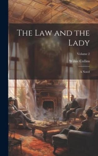 The Law and the Lady; a Novel; Volume 2