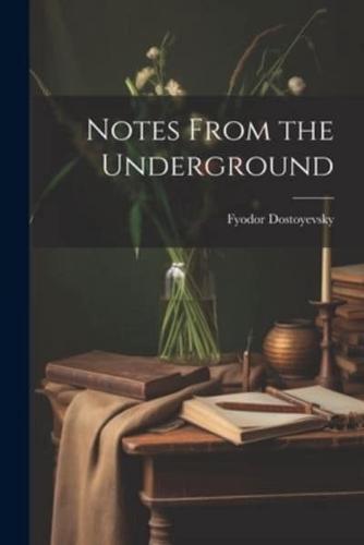 Notes From the Underground