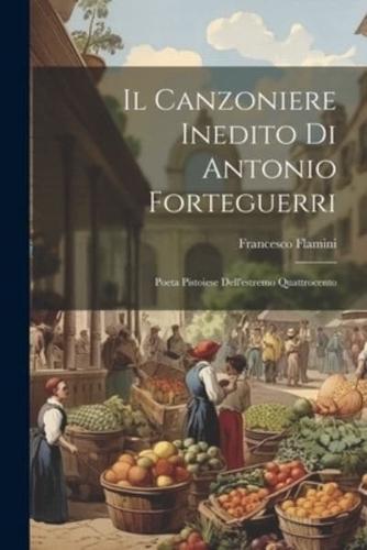 Il Canzoniere Inedito Di Antonio Forteguerri