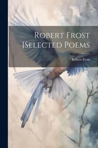 Robert Frost [Selected Poems