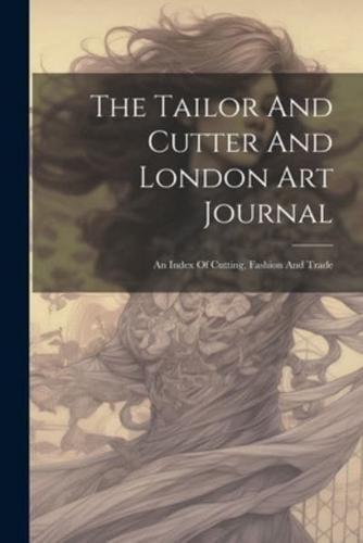 The Tailor And Cutter And London Art Journal