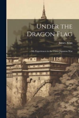 Under the Dragon Flag