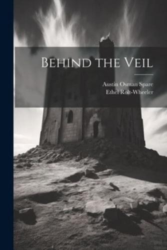 Behind the Veil