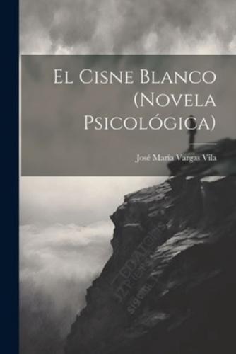 El Cisne Blanco (Novela Psicológica)