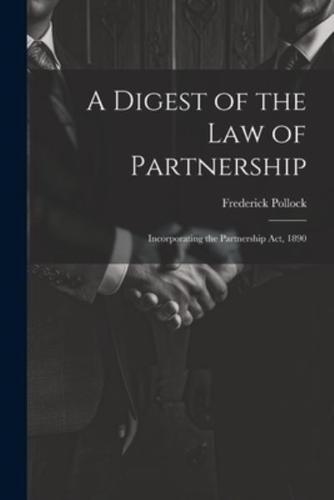 A Digest of the Law of Partnership