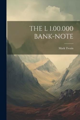 The L 1.00.000 Bank-Note