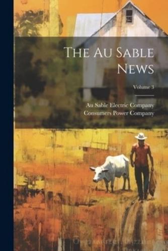 The Au Sable News; Volume 3