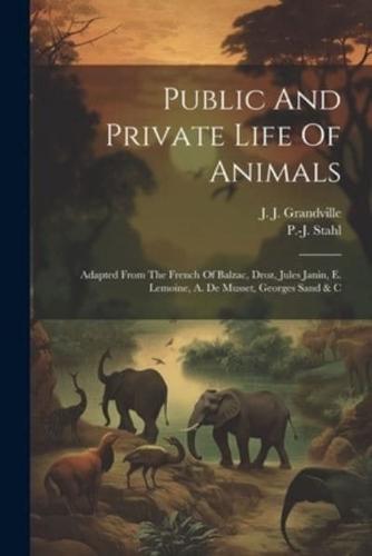 Public And Private Life Of Animals