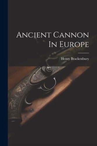 Ancient Cannon In Europe