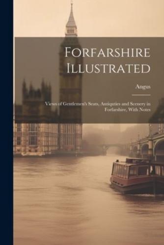 Forfarshire Illustrated