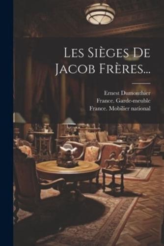 Les Sièges De Jacob Frères...