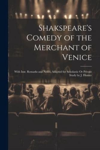 Shakspeare's Comedy of the Merchant of Venice