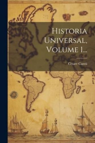 Historia Universal, Volume 1...