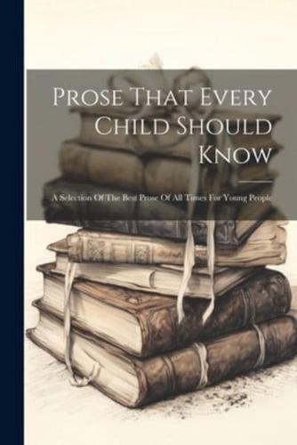 Prose That Every Child Should Know