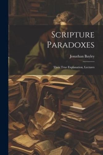 Scripture Paradoxes