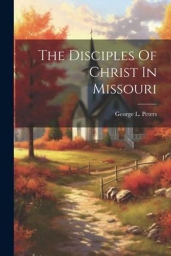 The Disciples Of Christ In Missouri