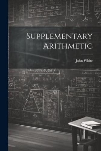 Supplementary Arithmetic
