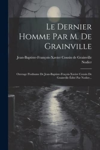 Le Dernier Homme Par M. De Grainville