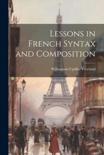 Lessons in French Syntax and Composition