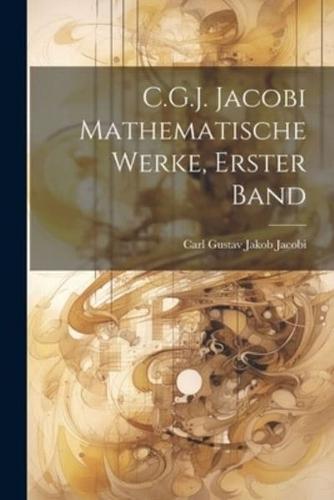 C.G.J. Jacobi Mathematische Werke, Erster Band