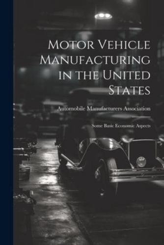 Motor Vehicle Manufacturing in the United States
