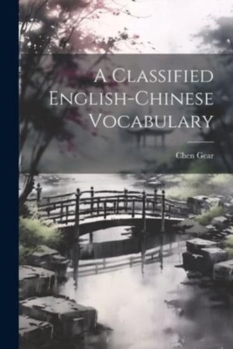 A Classified English-Chinese Vocabulary