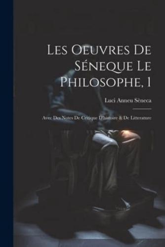 Les Oeuvres De Séneque Le Philosophe, 1