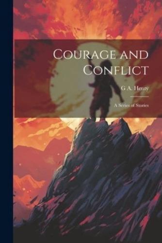 Courage and Conflict