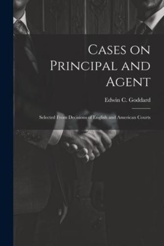 Cases on Principal and Agent