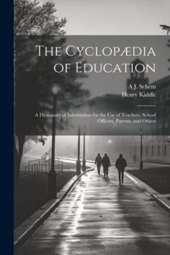 The Cyclopædia of Education