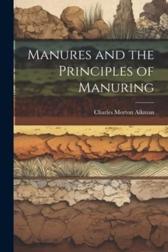 Manures and the Principles of Manuring