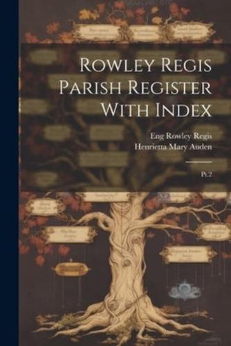 Rowley Regis Parish Register With Index