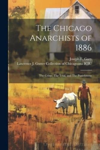 The Chicago Anarchists of 1886