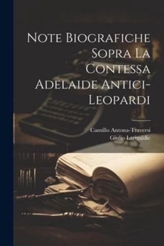 Note Biografiche Sopra La Contessa Adelaide Antici-Leopardi