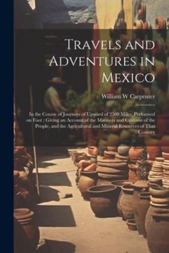 Travels and Adventures in Mexico