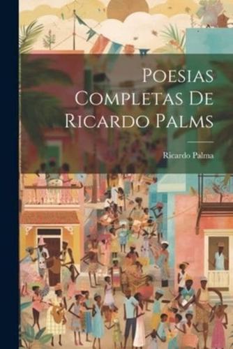 Poesias Completas De Ricardo Palms