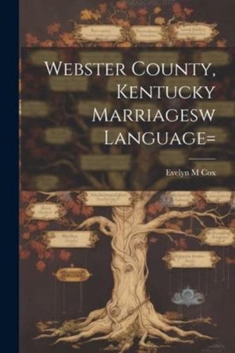 Webster County, Kentucky Marriagesw Language=