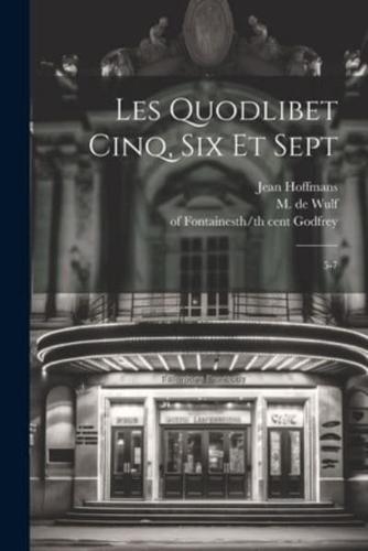 Les Quodlibet Cinq, Six Et Sept