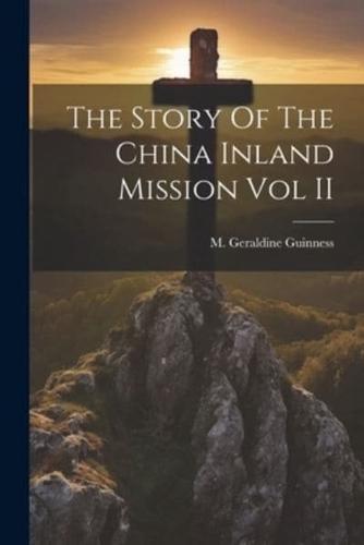 The Story Of The China Inland Mission Vol II