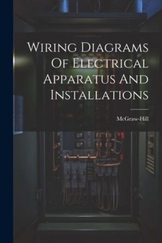 Wiring Diagrams Of Electrical Apparatus And Installations