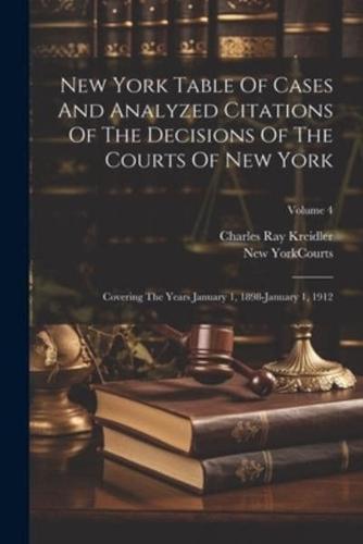 New York Table Of Cases And Analyzed Citations Of The Decisions Of The Courts Of New York
