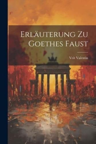 Erläuterung Zu Goethes Faust