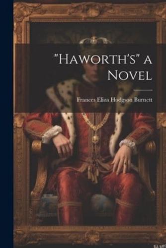 "Haworth's" a Novel