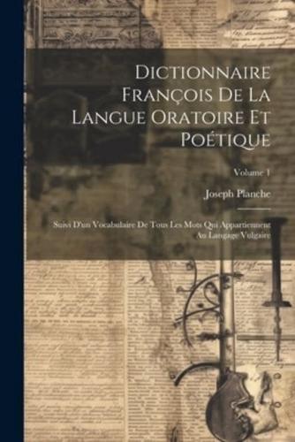 Dictionnaire François De La Langue Oratoire Et Poétique