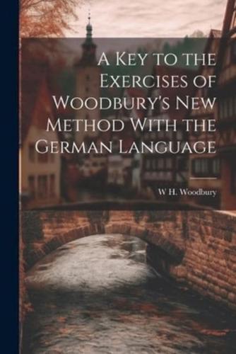 A Key to the Exercises of Woodbury's New Method With the German Language