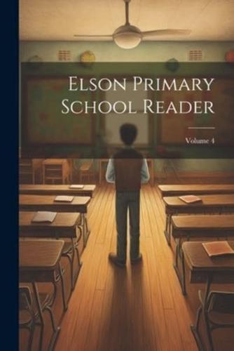 Elson Primary School Reader; Volume 4