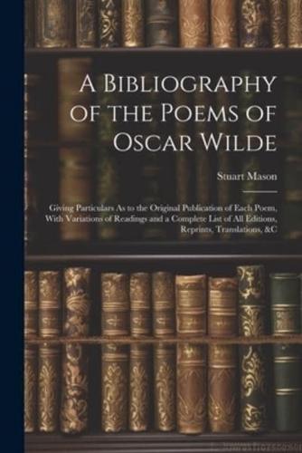 A Bibliography of the Poems of Oscar Wilde